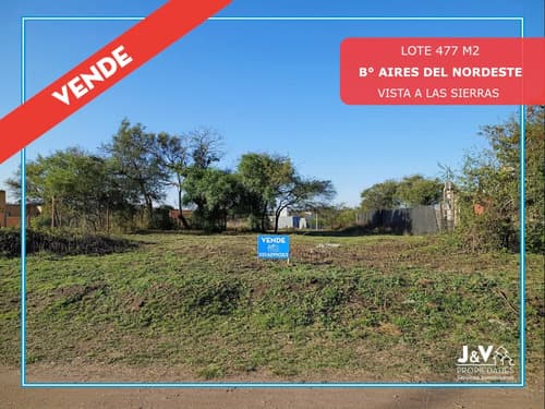 Vendo lote 477 m en aires del nordeste vista directa a las sierras