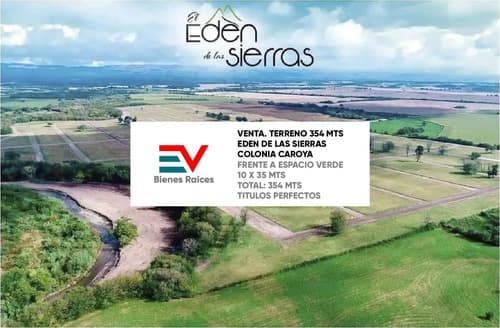 Venta terreno en colonia caroya eden de las sierras 354 mts con escritura frente a espacio verde permuto x fiat tor